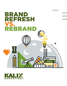Brand Refresh vs Rebrand - Kalix Marketing