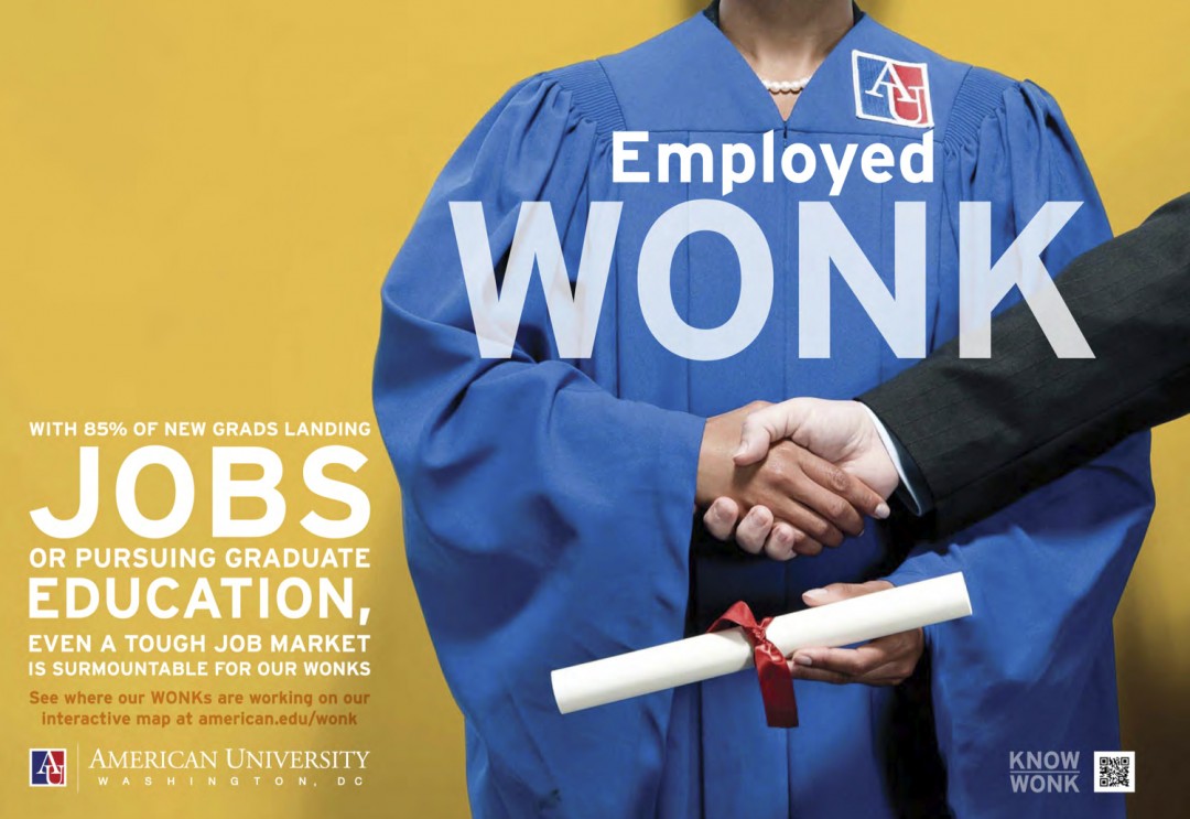 American University - WONK Campaign - Print - Employed Ad